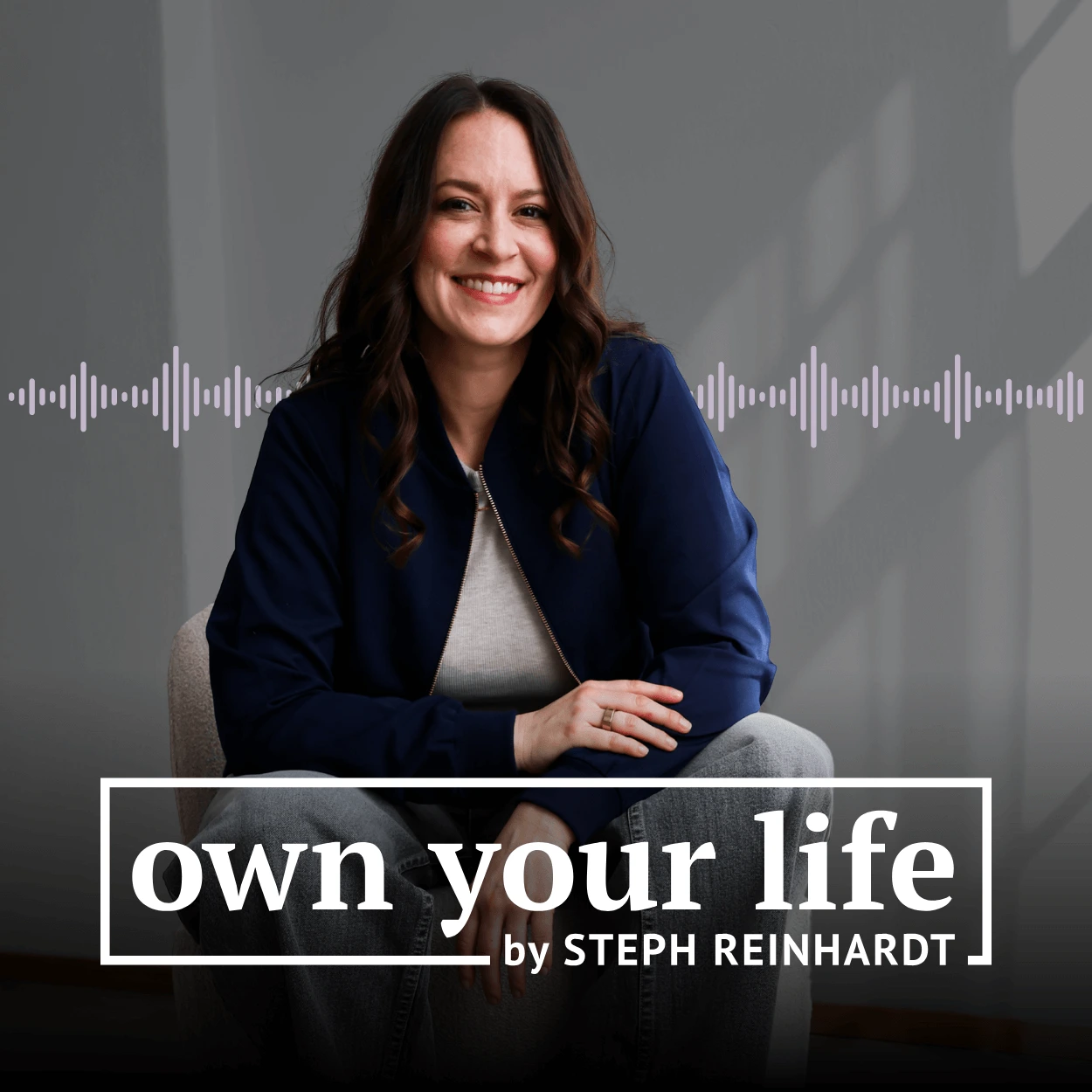 Own Your Life Podcast by Steph Reinhardt
