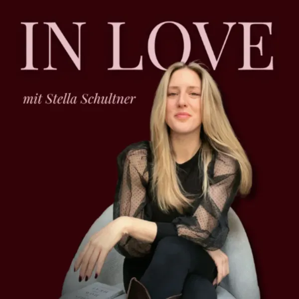 Podcast-Cover "IN LOVE mit Stella Schultner"