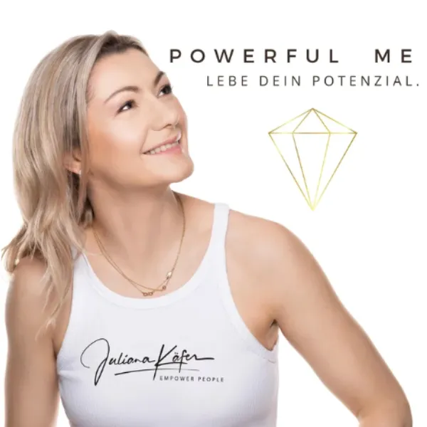 Podcast-Cover "Powerful me - Lebe dein Potential" mit Juliana Käfer